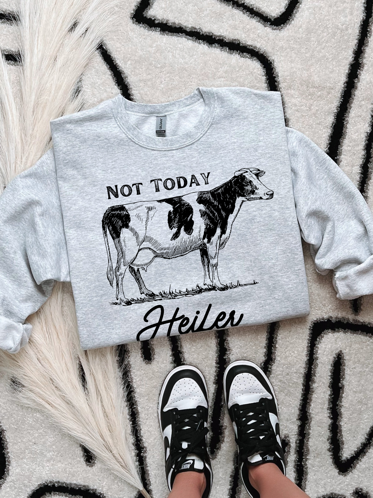 Not Today Heifer Tee or Crewneck
